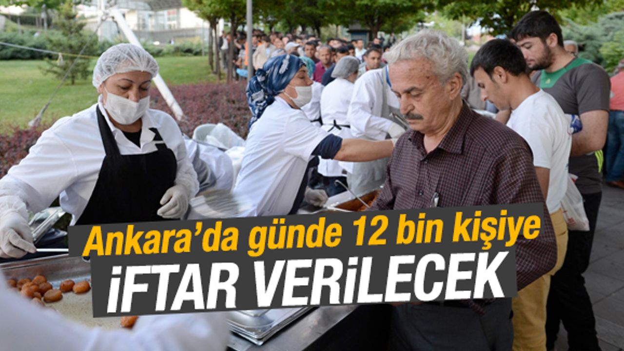 Büyükşehir hergün 12 bin kişiye iftar verecek