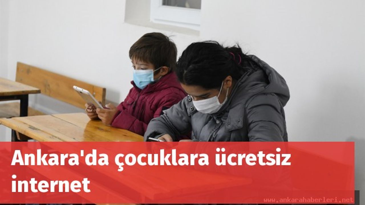 Ankara'da çocuklara ücretsiz internet