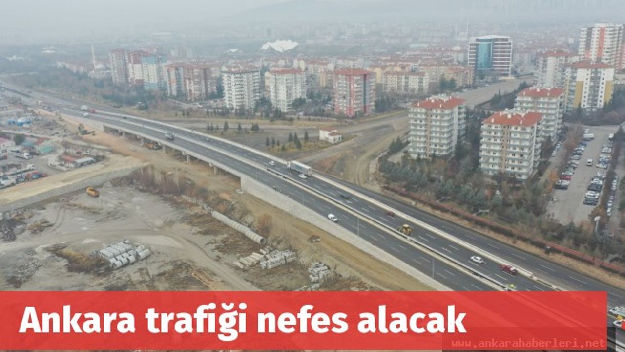 Ankara trafiği nefes alacak