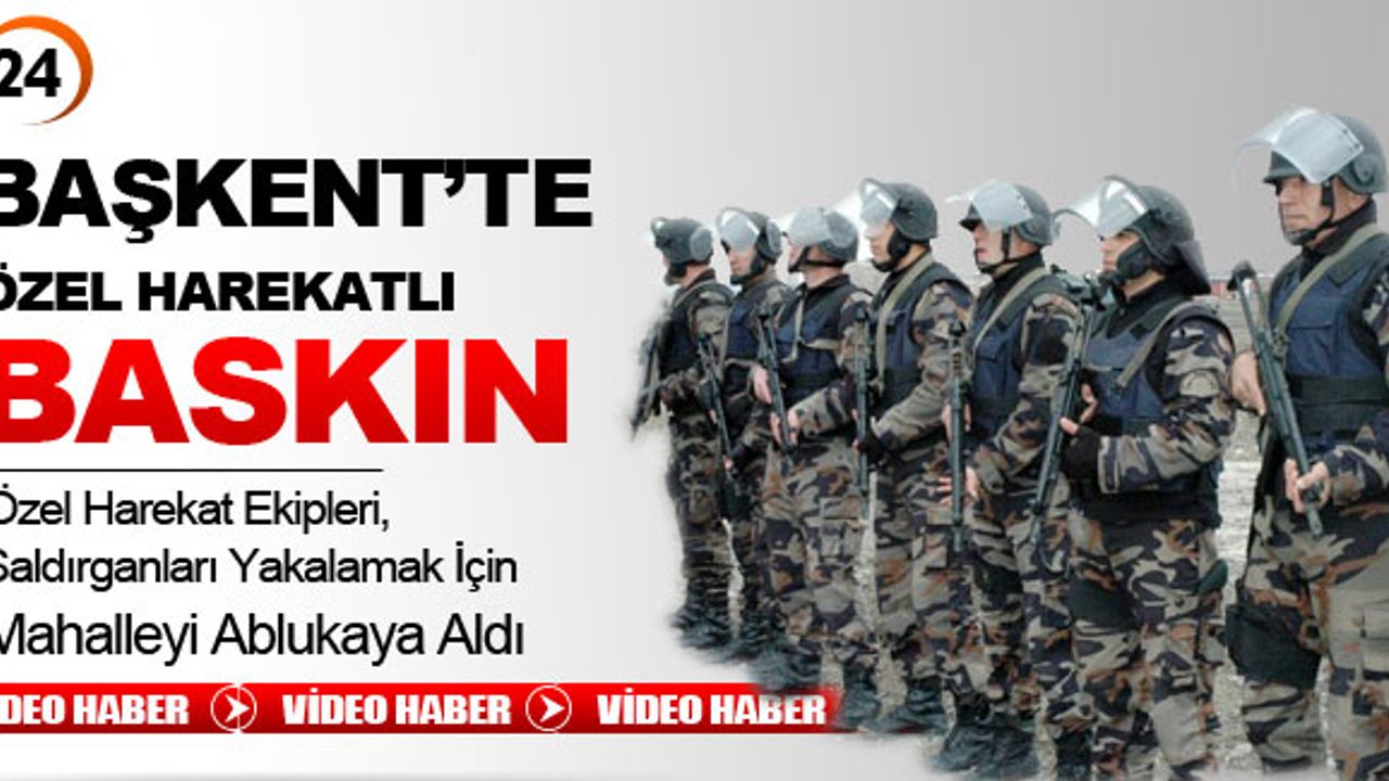 Altındağ'da Özel Harekat Polisli Baskın!