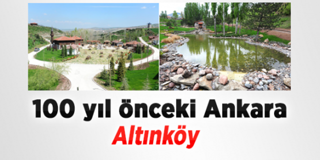 100 yıl önceki Ankara: Altınköy