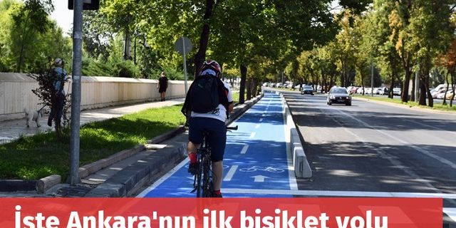 İşte Ankara'nın ilk bisiklet yolu