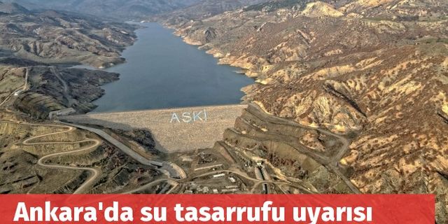 Ankara'da su tasarrufu uyarısı