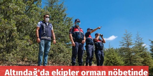 Altındağ'da ekipler orman nöbetinde