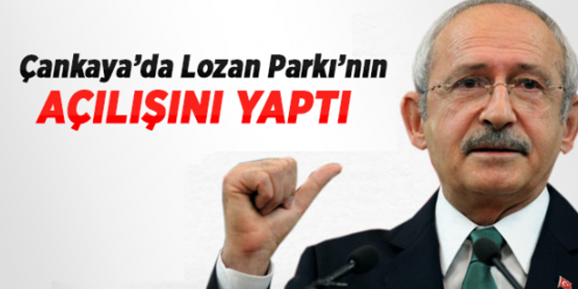 Kılıçdaroğlu Çankaya'da park açtı