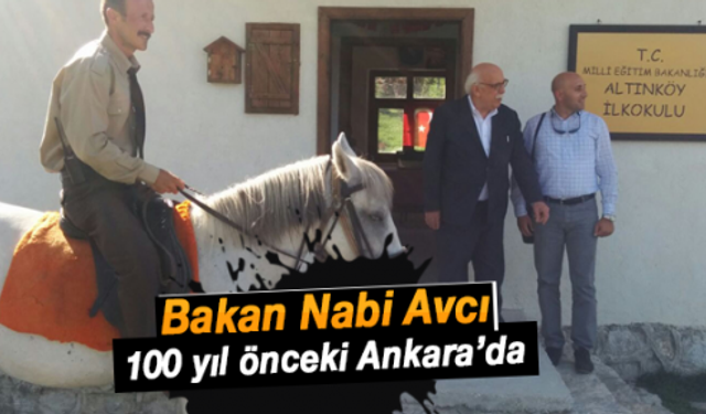 Bakan Avcı 100 yıl önceki Ankara'da